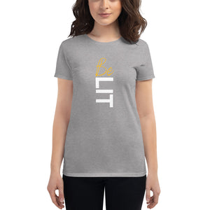 "Be LIT" Women's short sleeve t-shirt