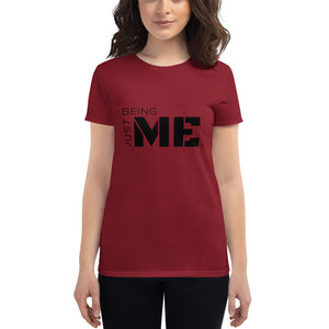 "Just Being Me" Women's short sleeve t-shirt