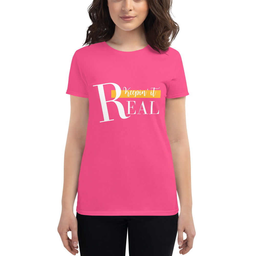 "Keepin' It Real" Women's short sleeve t-shirt