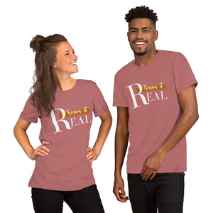 "Keepin' It Real" Short-Sleeve Unisex T-Shirt