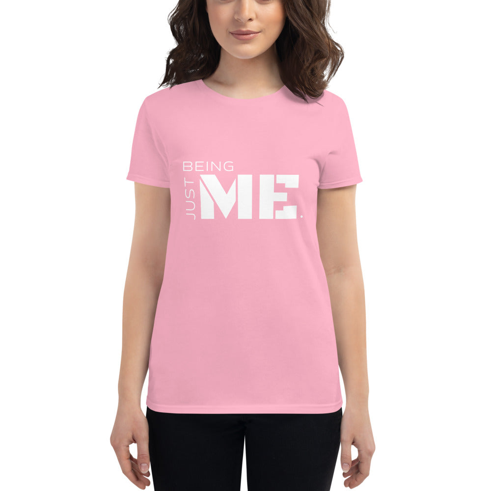 "Just Being Me" Women's short sleeve t-shirt