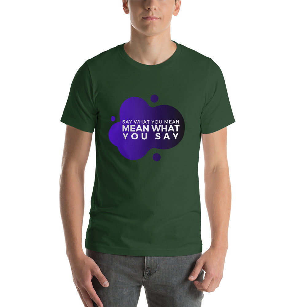 "Say What You Mean" Short-Sleeve Unisex T-Shirt