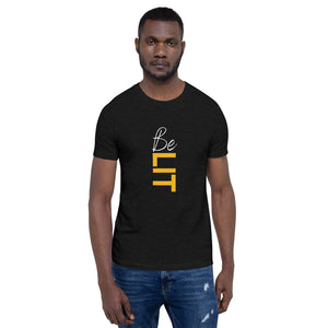 "Be LIT" Short-Sleeve Unisex T-Shirt