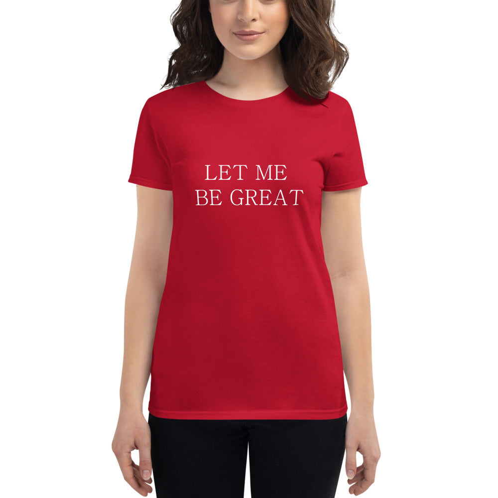 "Let Me Be Great" (Red) - Women's short sleeve t-shirt