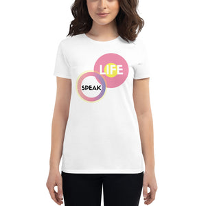 "Speak Life" Women's short sleeve t-shirt